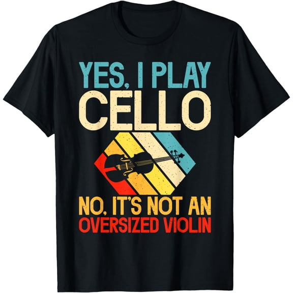 i play Cello no its not an oversized Violin Cello T-Shirt men and women can wear,black,white,creative gift