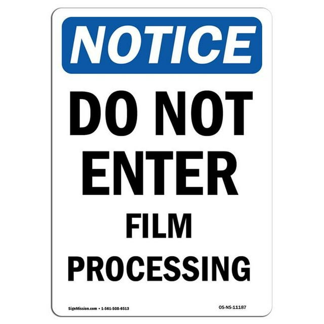SignMission OS-NS-A-1218-V-11187 12 x 18 in. OSHA Notice Sign - Do Not Enter Film Processing