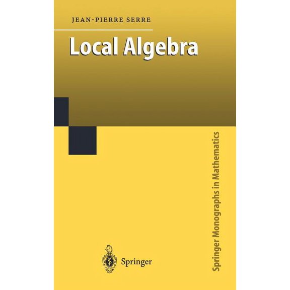 Springer Monographs in Mathematics Local Algebra, (Hardcover)