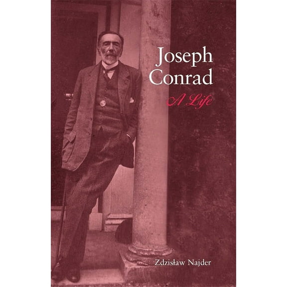 Joseph Conrad: A Life, (Hardcover)
