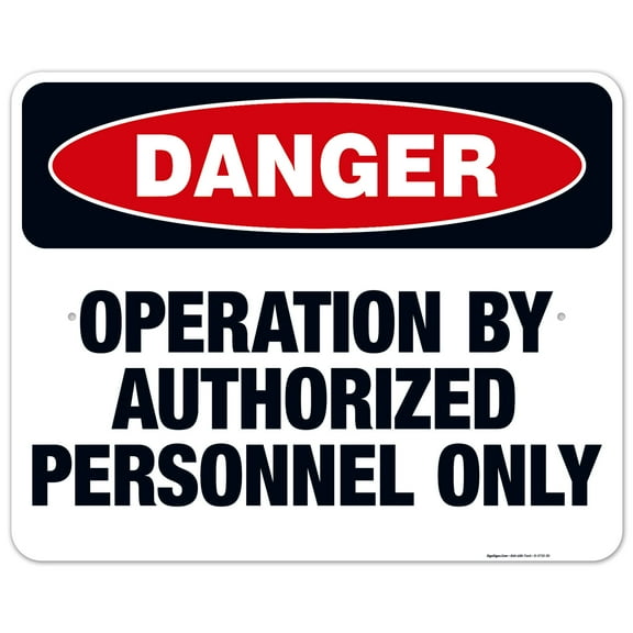 Danger Operation By Authorized Personnel Only Sign, OSHA Danger Sign, 24x30 Aluminum