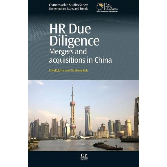 Chandos Asian Studies HR Due Diligence: Mergers and Acquisitions in China, (Paperback)