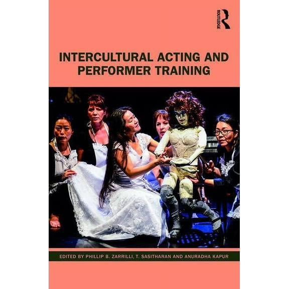 Intercultural Acting and Performer Training, (Paperback)