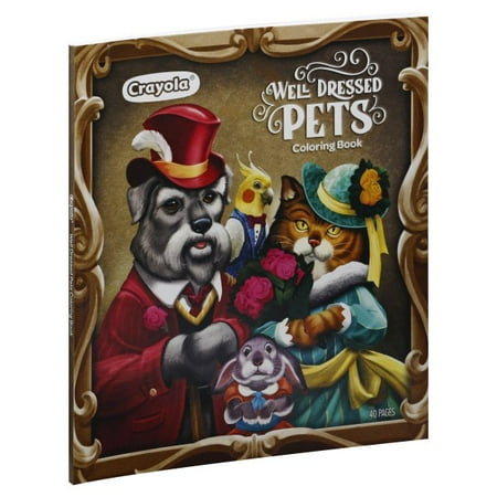 Crayola Animal Coloring Book, Well Dressed Pets, Teen & Adult Coloring ...