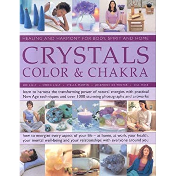 Pre-Owned Crystals, Color & Chakra: Healing and Harmony for Body, Spirit and Home (Hardcover) 0754816079 9780754816072
