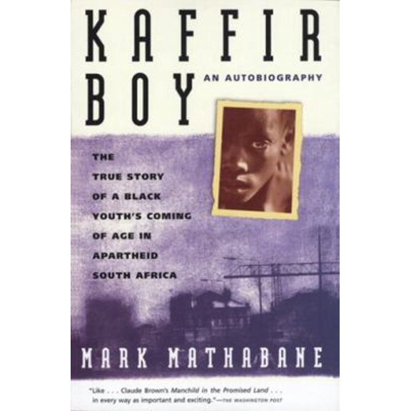 Pre-Owned Kaffir Boy: The True Story of a Black Youths Coming of Age in Apartheid South Africa (Paperback) 0684848287 9780684848280