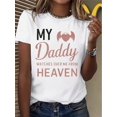 thumbnail image 1 of 1pc Women'S Polyester Crew Neck T-Shirt with "My Daddy Watches Over Me from Heaven" Print, Casual Short Sleeve Top for All Seasons, Knit Fabric Alphabet Pattern Tee, 1 of 7