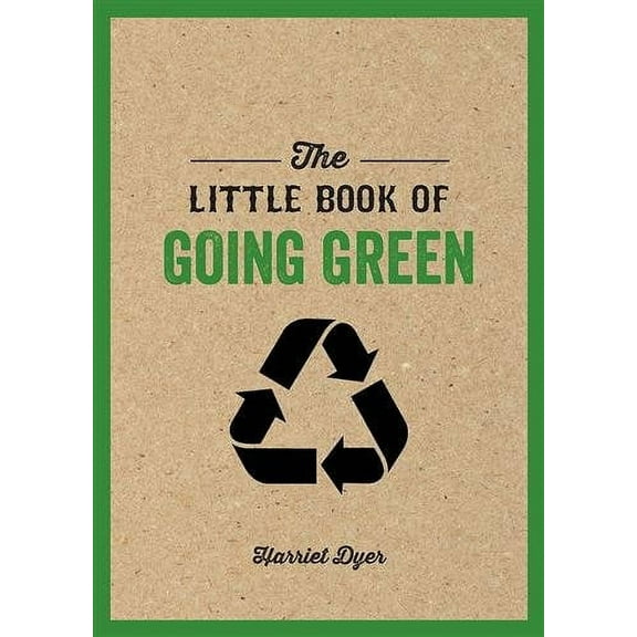 The Little Book of Going Green