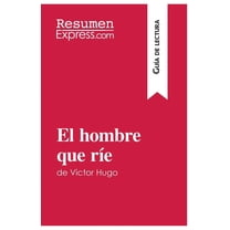 El hombre que ríe de Victor Hugo (Guía de lectura): Resumen y análisis completo, (Paperback)