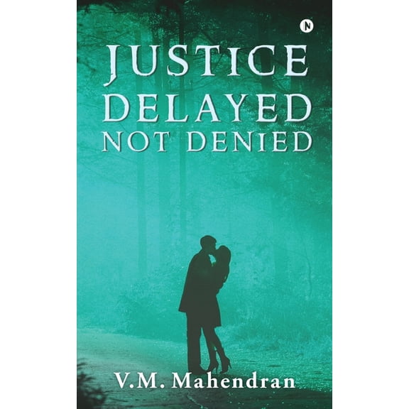 Justice Delayed Not Denied, (Paperback)