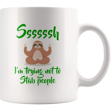 

Ssssssh I m Trying Not To Stab People Anti-Social Gift For Introvert Socially Awkward Coworker Boss Sarcastic Statement White Coffee Mug 11 oz