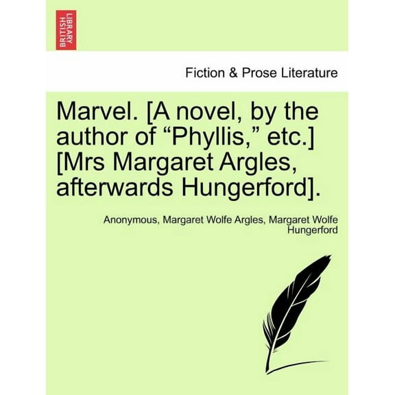 Marvel. [A Novel, by the Author of Phyllis, Etc.] [Mrs Margaret Argles, Afterwards Hungerford]. Paperback