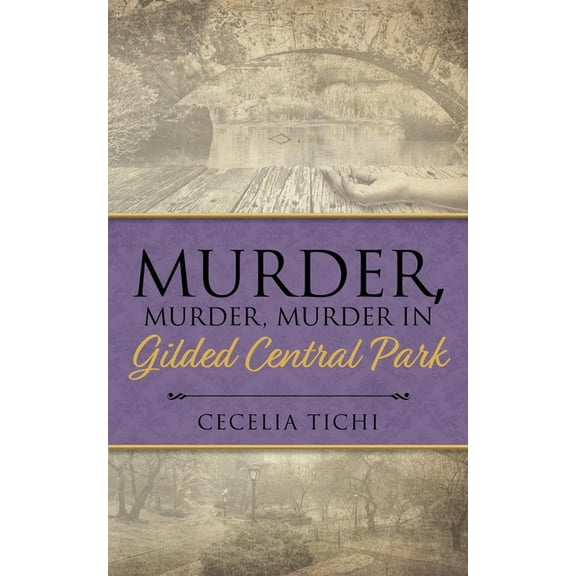 Murder, Murder, Murder in Gilded Central Park (Paperback)