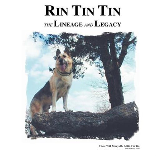 Pre-Owned Rin Tin Tin : The Lineage and Legacy