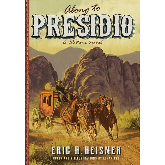 Along to Presidio: a Western novel, (Hardcover)