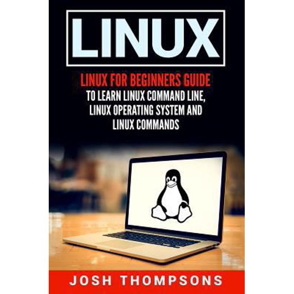 Pre-Owned Linux: Linux for Beginners Guide to Learn Linux Command Line, Linux Operating System and Linux Commands (Paperback)