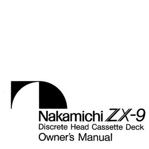 Instruction Manual ONLY for Nakamichi ZX-9 Cassette Deck Owners Instruction Manual REPRINT