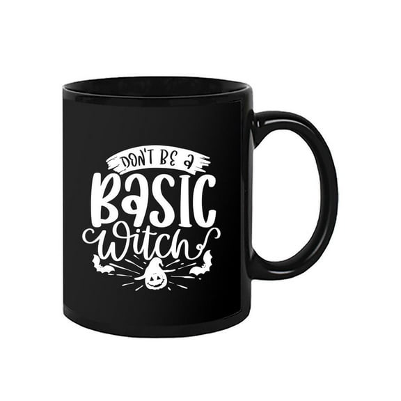 Don't Be A Basic Witch Halloween Mug - Image by Shutterstock,