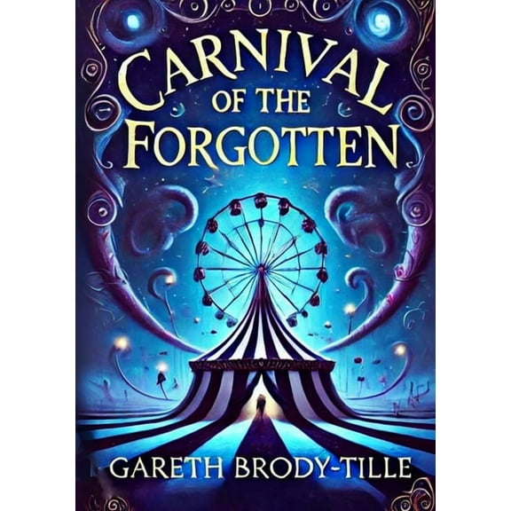 Carnival of the Forgotten, (Paperback)