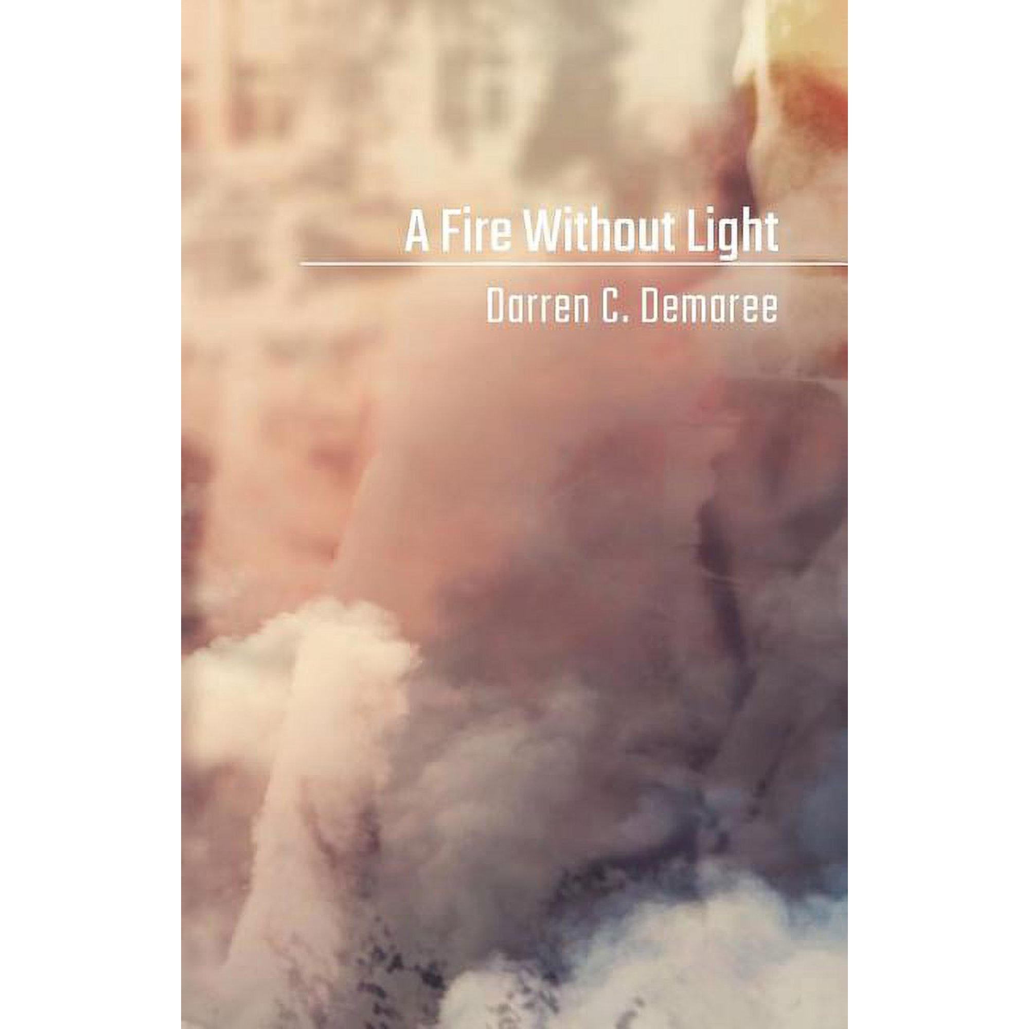 A Fire Without Light (Paperback)