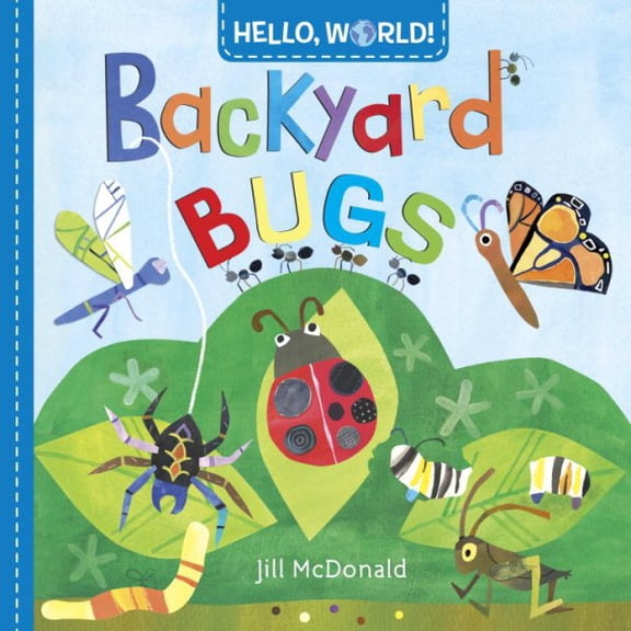 Pre-Owned Hello, World! Backyard Bugs, by Jill McDonald, (Board Book), JUVENILE NONFICTION / Animals / Insects, Spiders, etc. English