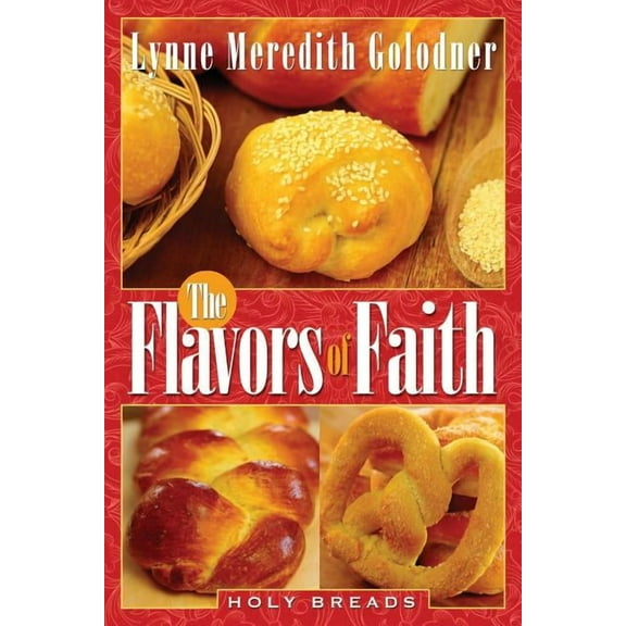 The Flavors of Faith: Holy Breads, (Paperback)