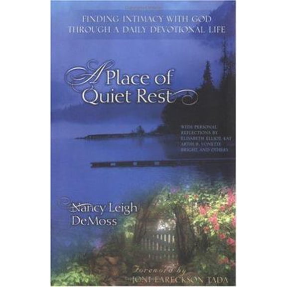 Pre-Owned A Place of Quiet Rest: Finding Intimacy With God Through a Daily Devotional Life (Hardcover) 0802475965 9780802475961