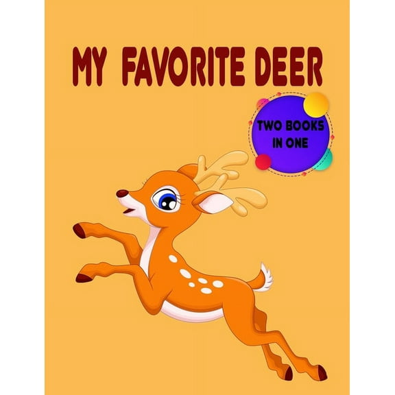 My Favorite Deer: coloring book for toddlers, Practice and Pen Control, Children Activity Books for Kids Ages 2-4-5-6-8,, (Paperback)