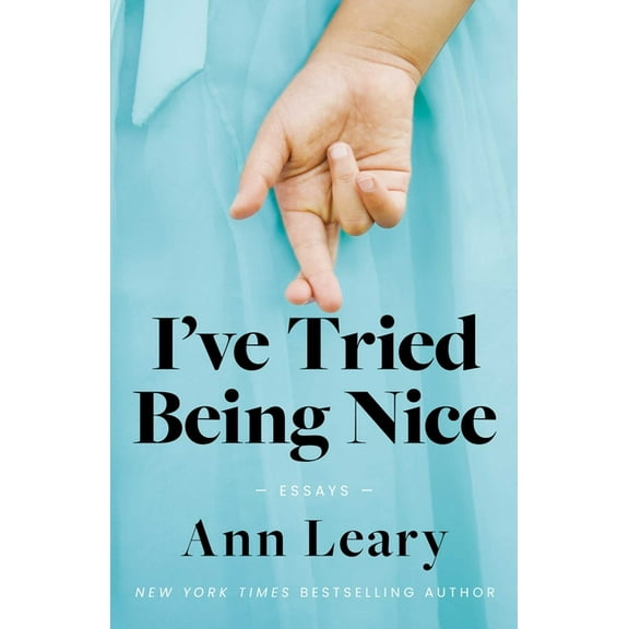I've Tried Being Nice: Essays, (Hardcover)