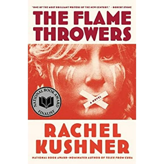Pre-Owned The Flamethrowers : A Novel (Hardcover) 9781439142004