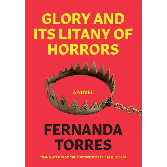 Glory and Its Litany of Horrors, (Paperback)