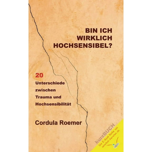 Bin ich wirklich hochsensibel? : 20 Unterschiede zwischen Trauma und Hochsensibilität (Paperback)