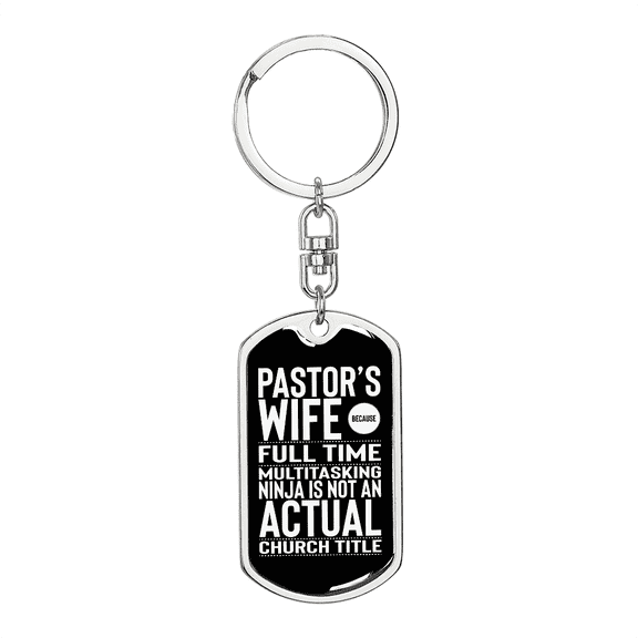To My Wife  Pastor's Wife Full Time Stainless Steel or 18k Gold Premium Swivel Dog Tag Keychain