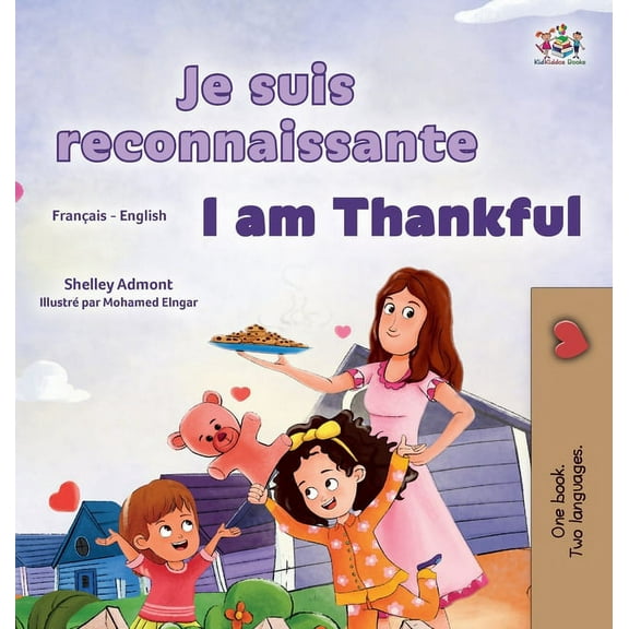 French English Bilingual Collection I am Thankful (French English Bilingual Children's Book), (Hardcover)
