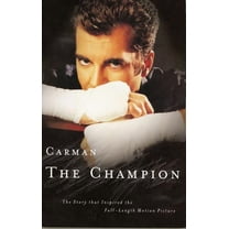 Carman: The Champion: The Story That Inspired the Full-Length Motion Picture, (Paperback)