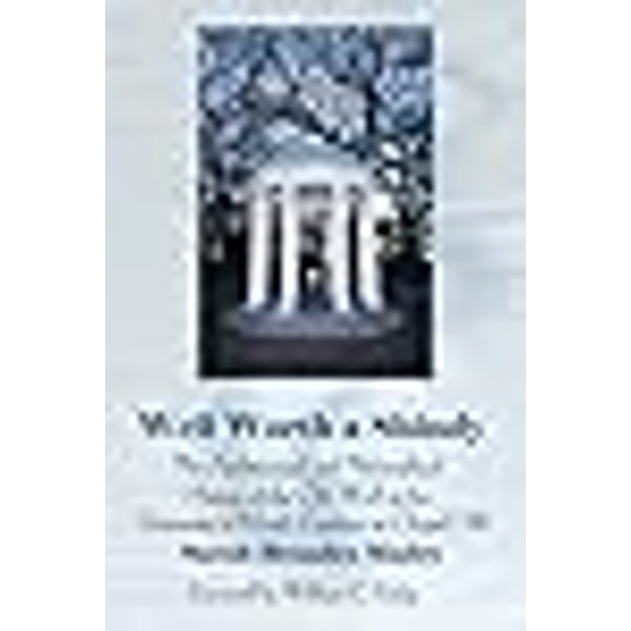 Pre-Owned Well Worth a Shindy: The Architectural and Philosophical History of the Old Well at the University of North Carolina at Chapel Hill (Paperback) 059530057X 9780595300570