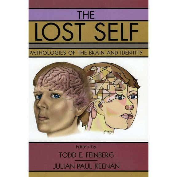 The Lost Self: Pathologies of the Brain and Identity, (Hardcover)