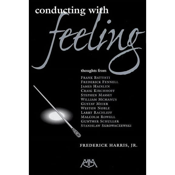 Conducting with Feeling