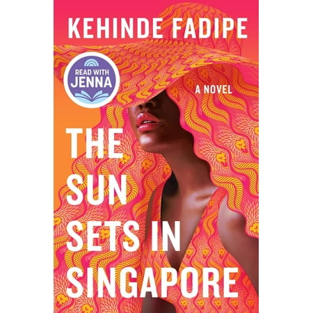 The Sun Sets in Singapore : A Today Show Read With Jenna Book Club Pick (Paperback)