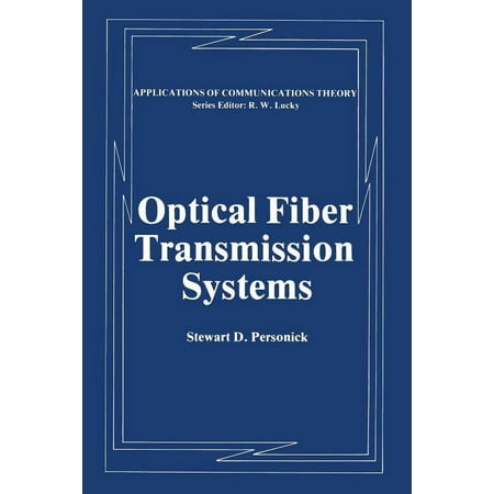 Applications of Communications Theory Optical Fiber Transmission Systems (Paperback)