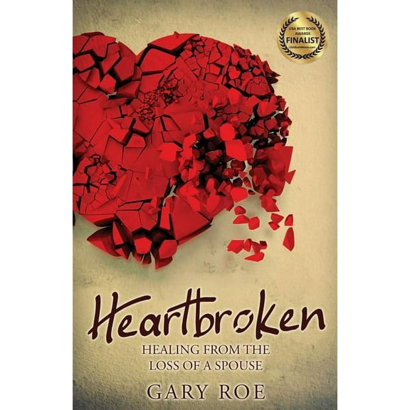 Good Grief Heartbroken: Healing from the Loss of a Spouse, Book 2, (Paperback)