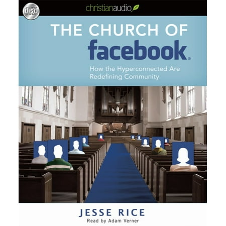 The Church of Facebook : How the wireless generation is redefining