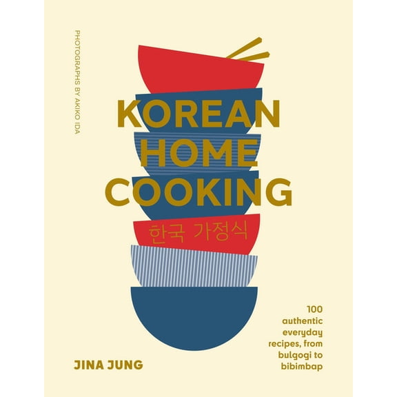 Korean Home Cooking (Mini): 100 Authentic Everyday Recipes, from Bulgogi to Bibimbap, (Hardcover)