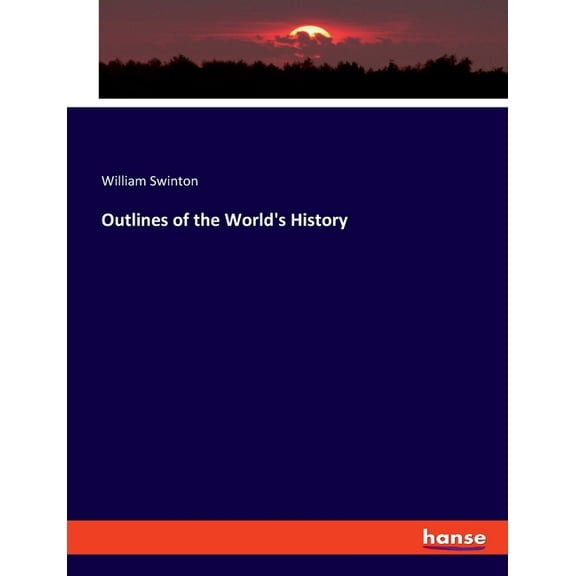 Outlines of the World's History, (Paperback)