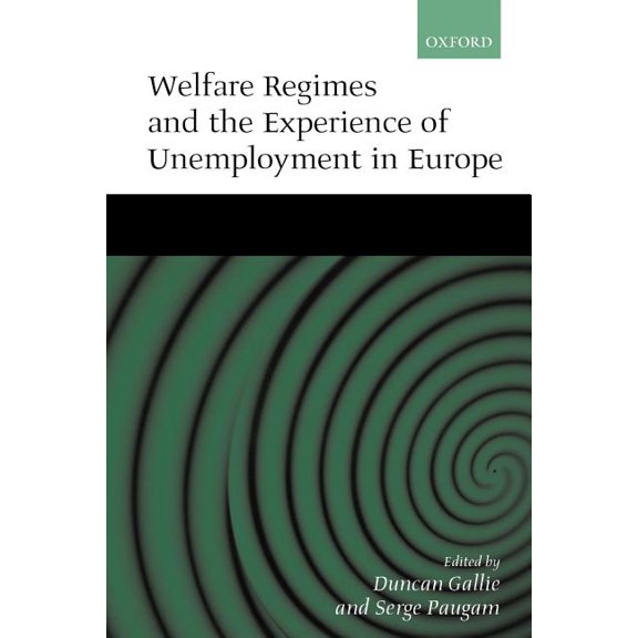 Welfare Regimes and the Experience of Unemployment in Europe, (Paperback)