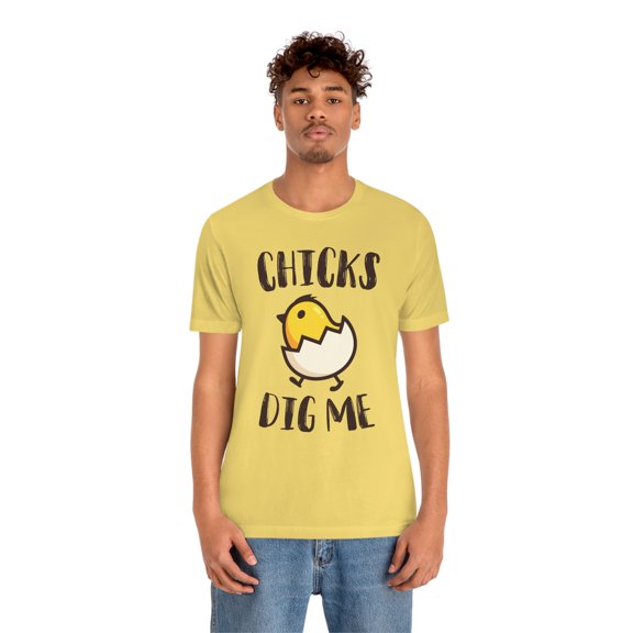 Chicks Dig Me Funny Cute Easter Shirt - Holiday Tee