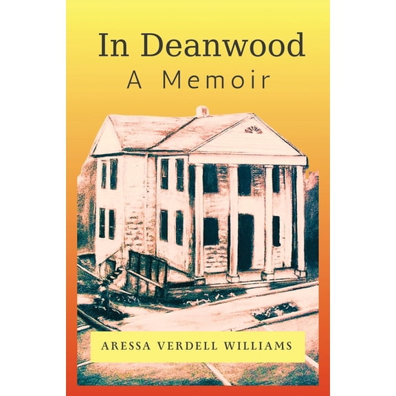 In Deanwood: A Memoir, (Paperback)