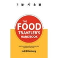 thumbnail image 1 of Pre-Owned The Food Traveler's Handbook (Paperback) 0987706160 9780987706164, 1 of 1