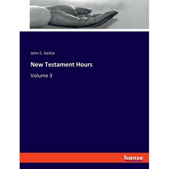New Testament Hours: Volume 3, (Paperback)