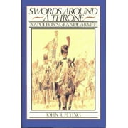 Pre-Owned Swords Around a Throne: Napoleon's Grande Armee (Hardcover) 0029095018 9780029095010